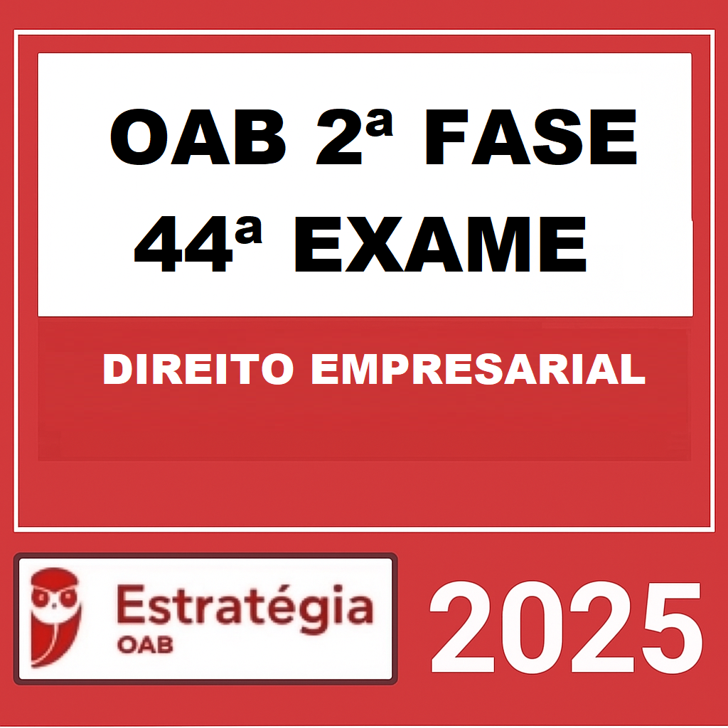 Rateio OAB 2ª FASE 44ª EXAME (EMPRESARIAL) – REPESCAGEM – ESTRATÉGIA 2025 Rateio OAB 2ª FASE 44ª EXAME (EMPRESARIAL) – REPESCAGEM – ESTRATÉGIA 2025