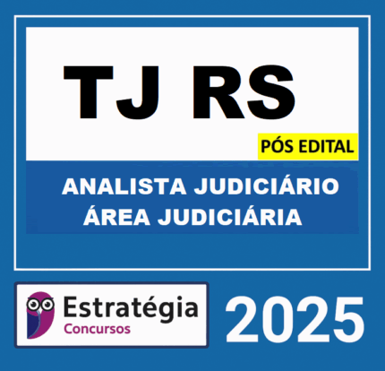 Rateio TJ-RS PÓS EDITAL (ANALISTA JUDICIÁRIO - ÁREA JUDICIÁRIA) - ESTRATEGIA 2025 