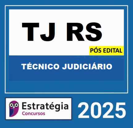 Rateio TJ RS PÓS EDITAL (TÉCNICO JUDICIÁRIO) ESTRATEGIA 2025 