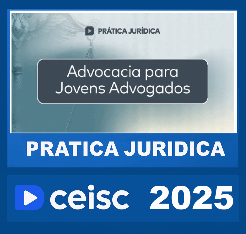 RATEIO Prática Jurídica Advocacia para Jovens Advogados – CEISC 2025