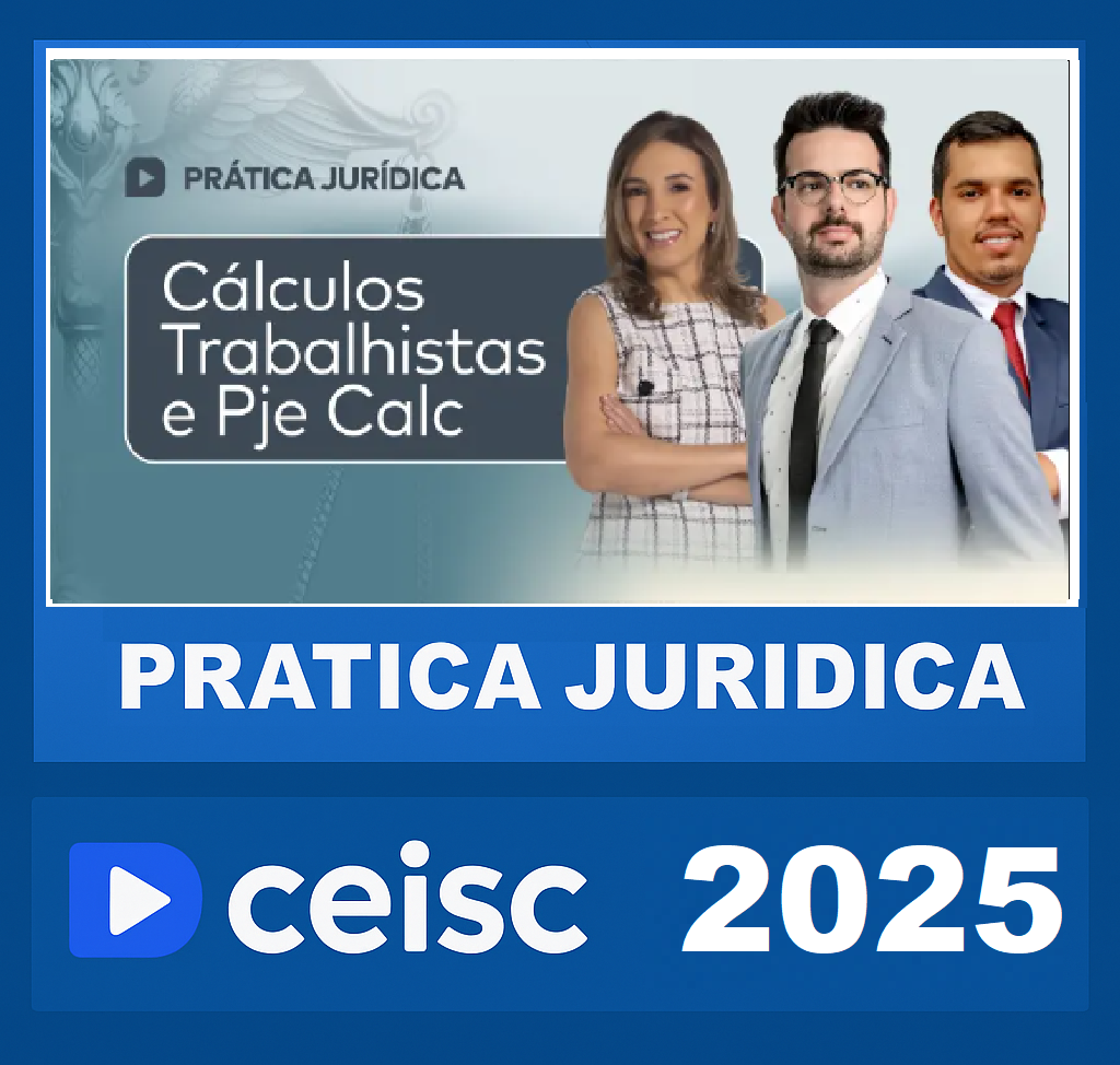 RATEIO Prática Jurídica Cálculos Trabalhistas e PJe Calc – CEISC 2025 RATEIO Prática Jurídica Cálculos Trabalhistas e PJe Calc – CEISC 2025