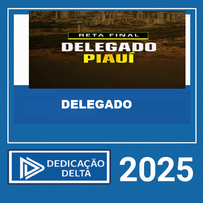 RETA FINAL PC-PI 2 EM 1 - DELEGADO E INVESTIGADOR DE POLÍCIA RETA FINAL PC-PI 2 EM 1 - DELEGADO E INVESTIGADOR DE POLÍCIA