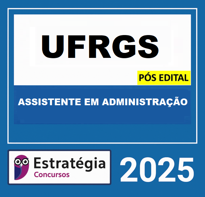 Rateio UFRGS PÓS-EDITAL (ASSISTENTE EM ADMINISTRAÇÃO) ESTRATEGIA 2025 Rateio UFRGS PÓS-EDITAL (ASSISTENTE EM ADMINISTRAÇÃO) ESTRATEGIA 2025