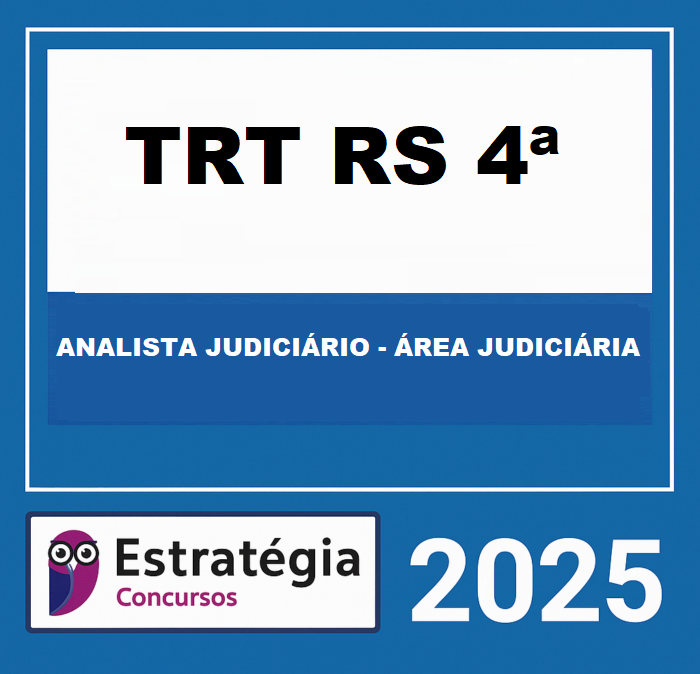 RATEIO TRT-RS 4ª Região (Analista Judiciário - Área Judiciária - Pacotaço) – Estratégia 2025