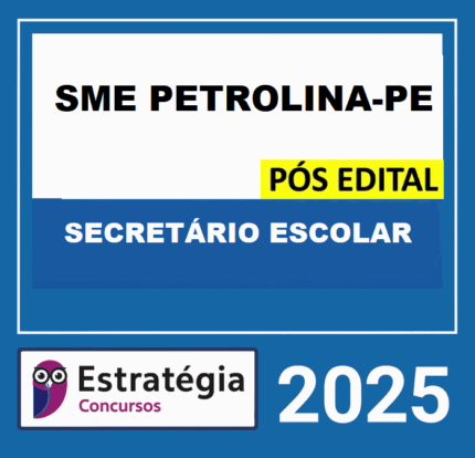 RATEIO SME PETROLINA-PE - Pós-Edital (Secretário Escolar) – Estratégia 2025