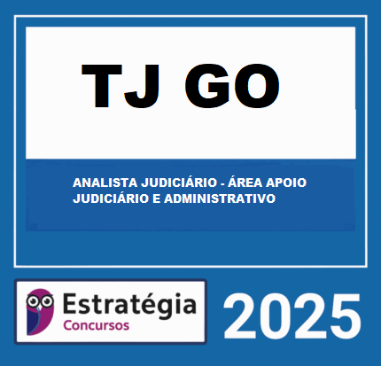 RATEIO TJ-GO (ANALISTA JUDICIÁRIO - ÁREA APOIO JUDICIÁRIO E ADMINISTRATIVO) – ESTRATÉGIA 2025
