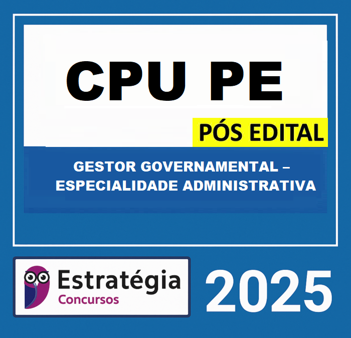 RATEIO CPU-PE – SAD PÓS-EDITAL (GESTOR GOVERNAMENTAL – ESPECIALIDADE ADMINISTRATIVA) – ESTRATÉGIA 2025 (2)