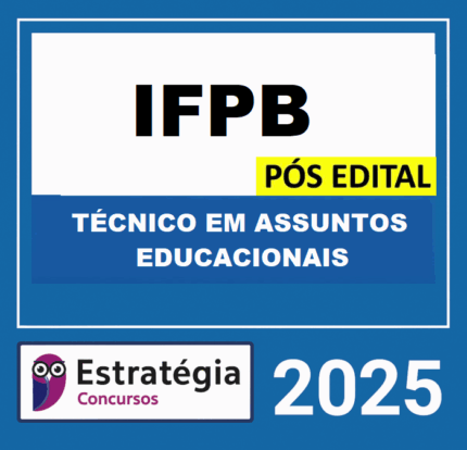 RATEIO IFPB PÓS EDITAL (TÉCNICO EM ASSUNTOS EDUCACIONAIS) – ESTRATÉGIA 2025