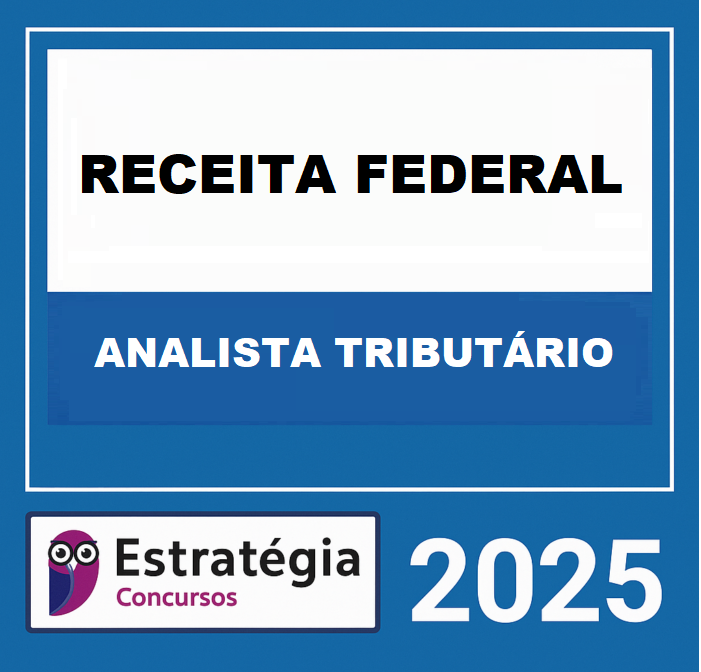 RATEIO RECEITA FEDERAL (ANALISTA TRIBUTÁRIO) – ESTRATÉGIA 2025 RATEIO RECEITA FEDERAL (ANALISTA TRIBUTÁRIO) – ESTRATÉGIA 2025