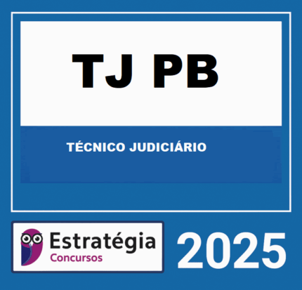 RATEIO TJ-PB (TÉCNICO JUDICIÁRIO) – ESTRATÉGIA 2025