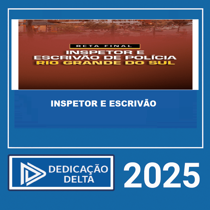 📘 RATEIO RETA FINAL INSPETOR E ESCRIVÃO DE POLÍCIA – RIO GRANDE DO SUL (PC-RS) – DEDICAÇÃO DELTA 2025 📘 RATEIO RETA FINAL INSPETOR E ESCRIVÃO DE POLÍCIA – RIO GRANDE DO SUL (PC-RS) – DEDICAÇÃO DELTA 2025