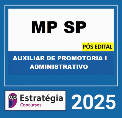 RATEIO MP-SP PÓS-EDITAL (AUXILIAR DE PROMOTORIA I – ADMINISTRATIVO) – ESTRATÉGIA 2025 (2)