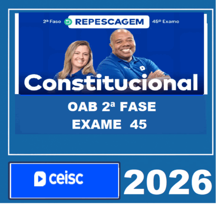 RATEIO OAB 2ª FASE 45º EXAME – (DIREITO CONSTITUCIONAL) – CEISC 2026