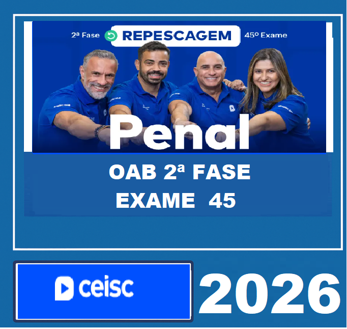 RATEIO OAB 2ª FASE 45º EXAME – DIREITO PENAL – CEISC 2026 RATEIO OAB 2ª FASE 45º EXAME – DIREITO PENAL – CEISC 2026