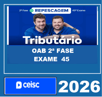 RATEIO OAB 2ª FASE 45º EXAME – (DIREITO TRIBUTÁRIO) – CEISC 2026