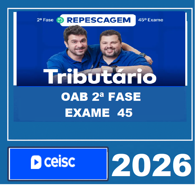 RATEIO OAB 2ª FASE 45º EXAME – (DIREITO TRIBUTÁRIO) – CEISC 2026 RATEIO OAB 2ª FASE 45º EXAME – (DIREITO TRIBUTÁRIO) – CEISC 2026