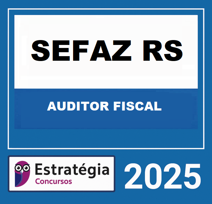 RATEIO SEFAZ-RS (AUDITOR FISCAL DA RECEITA ESTADUAL) – ESTRATÉGIA 2025 SEFAZ-RS (AUDITOR FISCAL DA RECEITA ESTADUAL) – ESTRATÉGIA 2025 - Imagem 1