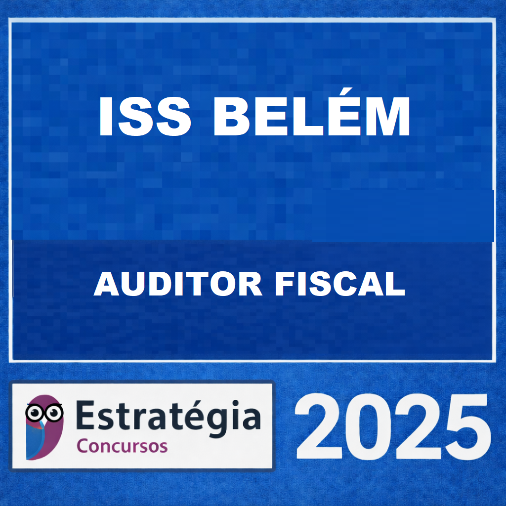 RATEIO ISS-BELÉM AUDITOR FISCAL – PACOTAÇO PACOTE TEÓRICO + PACOTE PASSO ESTRATÉGICO – ESTRATÉGIA 2025 💼📊 ISS-BELÉM AUDITOR FISCAL – PACOTAÇO PACOTE TEÓRICO + PACOTE PASSO ESTRATÉGICO – ESTRATÉGIA 2025 - Imagem 1