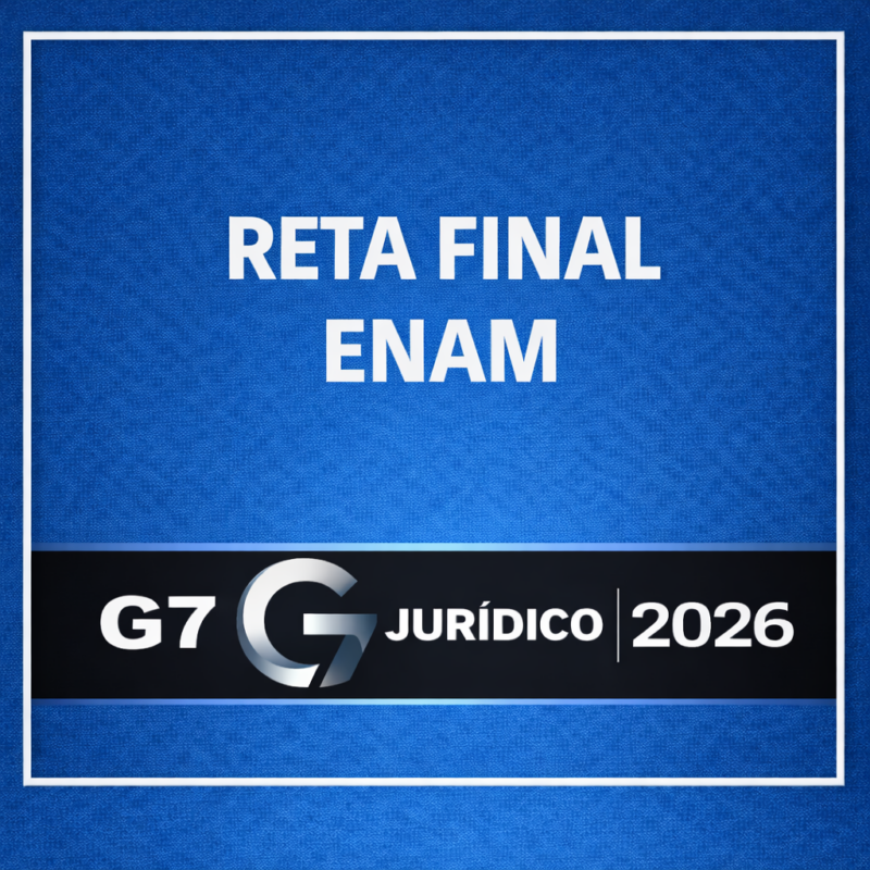 RETA FINAL ENAM - G7 JURÍDICO 2026