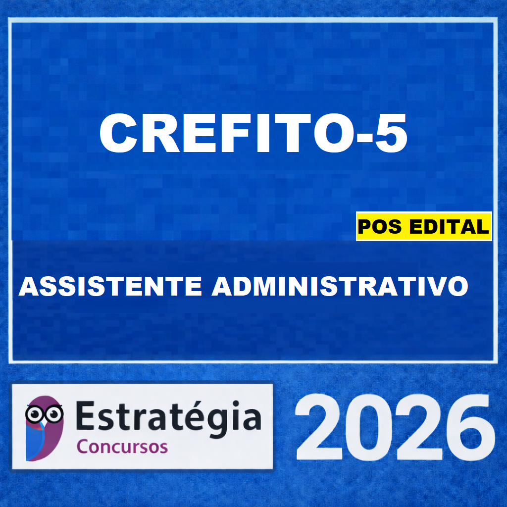 RATEIO CREFITO-5 – PÓS-EDITAL ASSISTENTE ADMINISTRATIVO ESTRATÉGIA CONCURSOS – 2026 📊📚 CREFITO-5 – PÓS-EDITAL ASSISTENTE ADMINISTRATIVO ESTRATÉGIA CONCURSOS – 2026 - Imagem 1