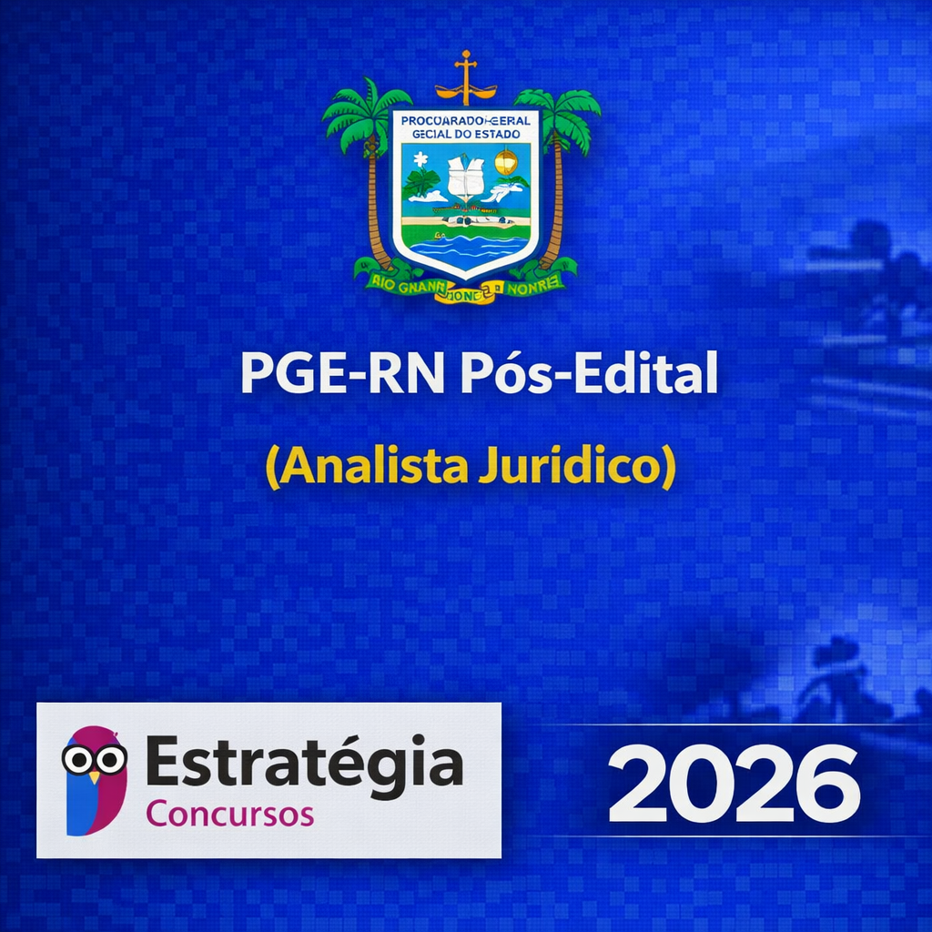 PGE-RN Pós-Edital (Analista Jurídico) ESTRATEGIA - 2026 PGE-RN – PÓS-EDITAL ANALISTA JURÍDICO – ESTRATÉGIA CONCURSOS – 2026 - Imagem 1