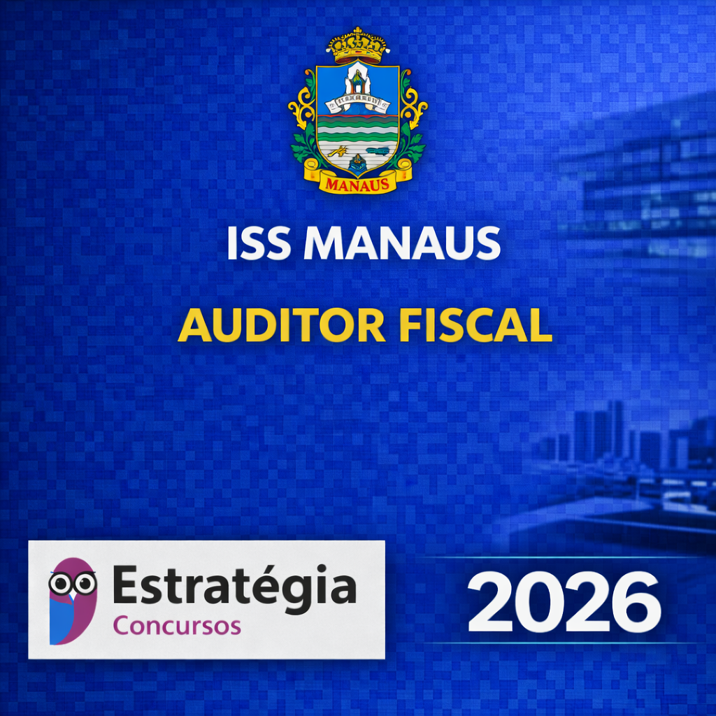 RATEIO ISS MANAUS – AUDITOR FISCAL – ESTRATÉGIA CONCURSOS – 2026 💰📘 ISS MANAUS – AUDITOR FISCAL – ESTRATÉGIA CONCURSOS – 2026 - Imagem 1