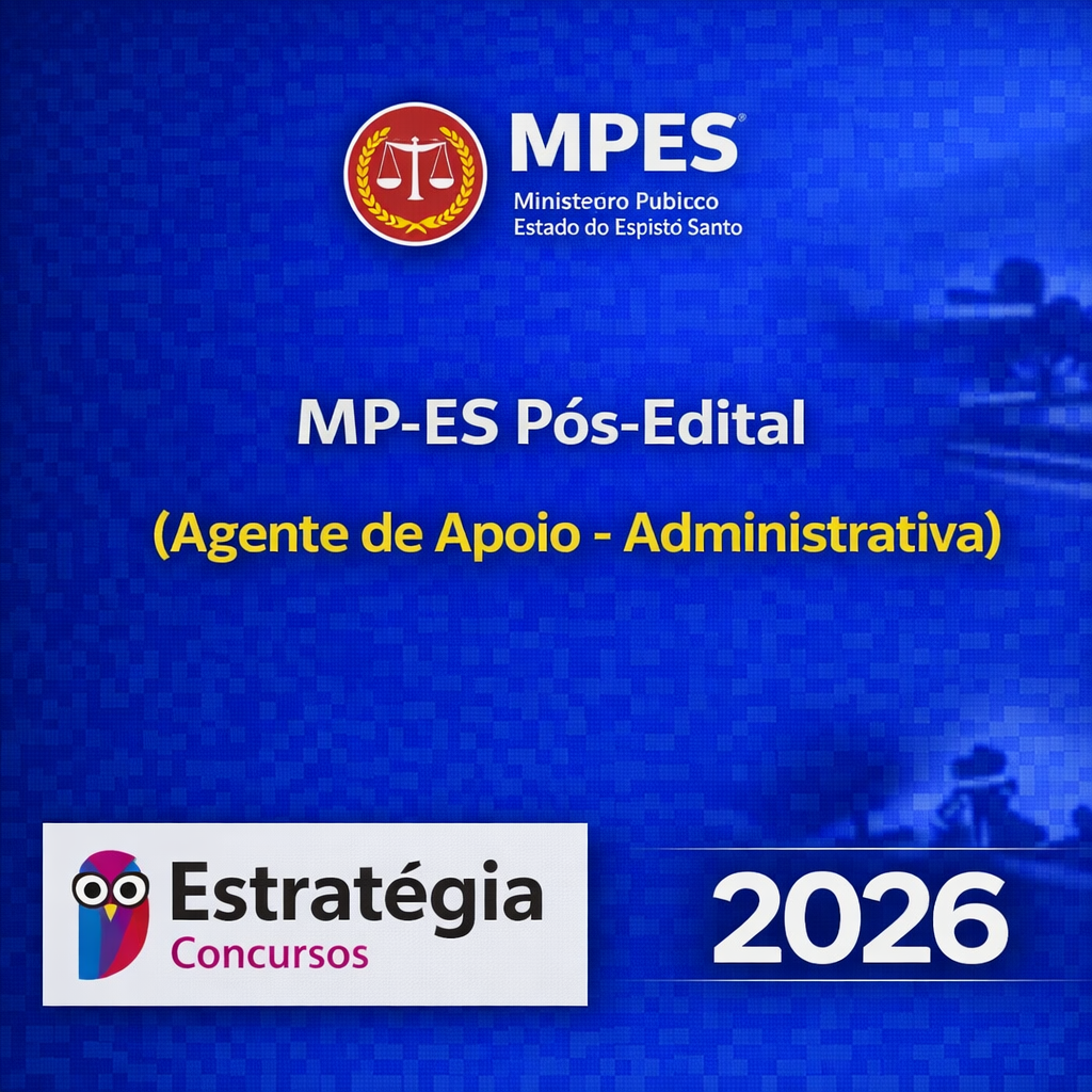 RATEIO MP-ES – AGENTE ADMINISTRATIVO – ESTRATÉGIA 2026 MP-ES – PÓS-EDITAL AGENTE DE APOIO (ÁREA ADMINISTRATIVA) – ESTRATÉGIA CONCURSOS – 2026 - Imagem 1