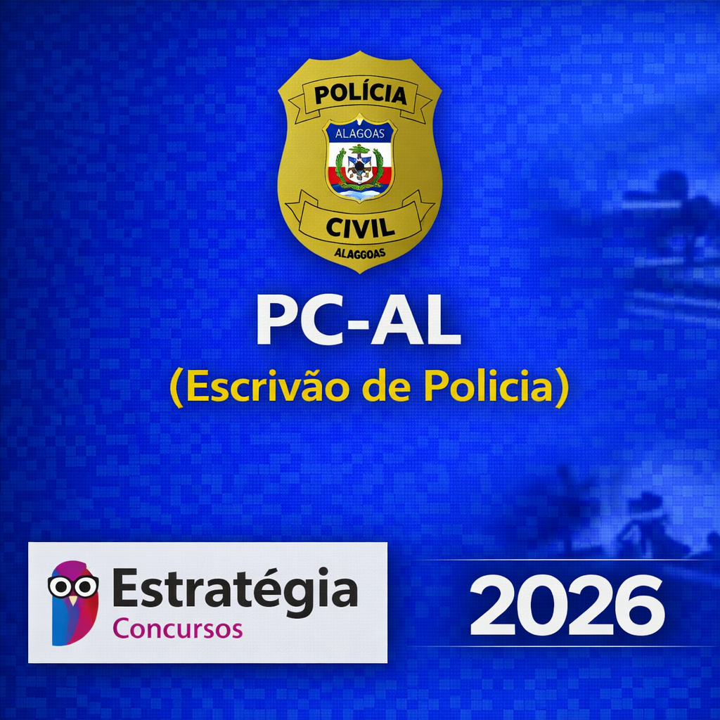 RATEIO PC-AL – ESCRIVÃO DE POLÍCIA – ESTRATÉGIA CONCURSOS – 2026 🚔📘 PC-AL – ESCRIVÃO DE POLÍCIA – ESTRATÉGIA CONCURSOS – 2026 - Imagem 1