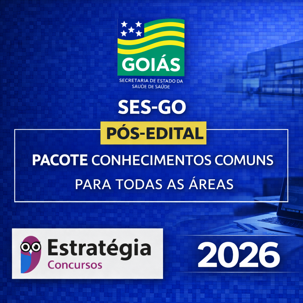 RATEIO SES-GO – PÓS-EDITAL PACOTE CONHECIMENTOS COMUNS (TODAS AS ÁREAS) – ESTRATÉGIA CONCURSOS – 2026 🏥📘 SES-GO – PÓS-EDITAL PACOTE CONHECIMENTOS COMUNS (TODAS AS ÁREAS) – ESTRATÉGIA CONCURSOS – 2026 - Imagem 1