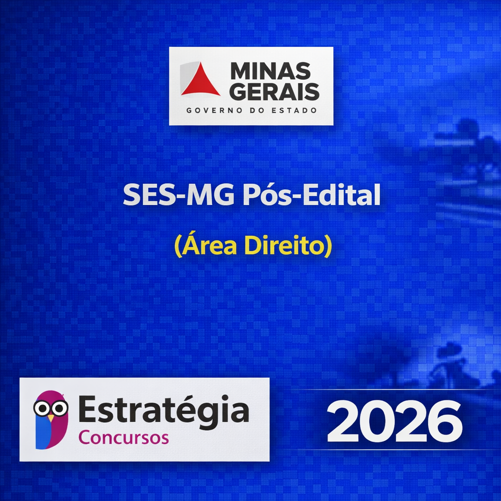 RATEIO SES-MG – PÓS-EDITAL ÁREA DIREITO – ESTRATÉGIA CONCURSOS – 2026 ⚖️📘 SES-MG – PÓS-EDITAL ÁREA DIREITO – ESTRATÉGIA CONCURSOS – 2026 - Imagem 1