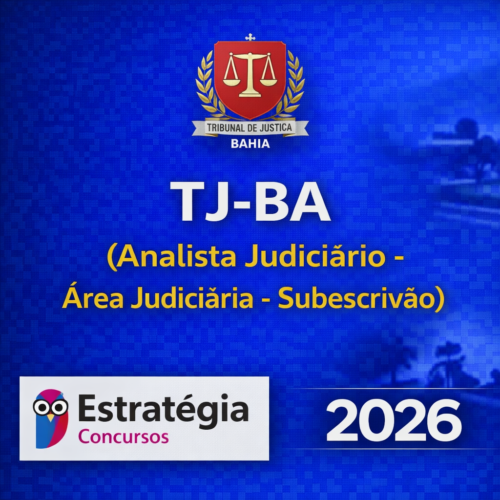 RATEIO TJ-BA – ANALISTA JUDICIÁRIO – ÁREA JUDICIÁRIA (SUBESCRIVÃO) – ESTRATÉGIA CONCURSOS – 2026 ⚖️📘 TJ-BA – ANALISTA JUDICIÁRIO – ÁREA JUDICIÁRIA (SUBESCRIVÃO) – ESTRATÉGIA CONCURSOS – 2026 - Imagem 1