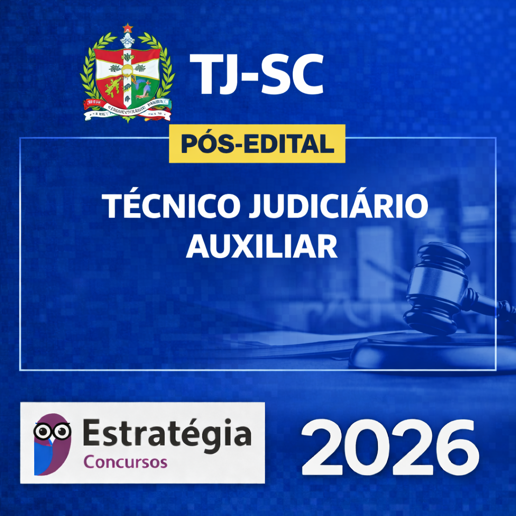 RATEIO TJ-SC – TÉCNICO JUDICIÁRIO AUXILIAR – ESTRATÉGIA 2026 TJ-SC – TÉCNICO JUDICIÁRIO AUXILIAR – ESTRATÉGIA CONCURSOS – 2026 - Imagem 1