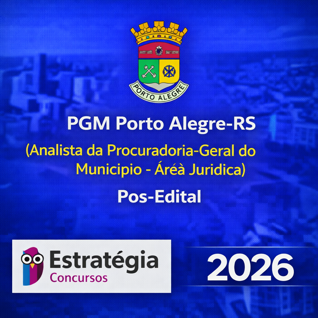 RATEIO PGM PORTO ALEGRE-RS – ANALISTA DA PROCURADORIA-GERAL DO MUNICÍPIO (ÁREA JURÍDICA) – ESTRATÉGIA CONCURSOS – 2026 ⚖️📘 RATEIO PGM PORTO ALEGRE-RS – ANALISTA DA PROCURADORIA-GERAL DO MUNICÍPIO (ÁREA JURÍDICA) – ESTRATÉGIA CONCURSOS – 2026 - Imagem 1
