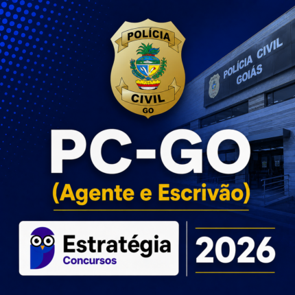 PC-GO (AGENTE E ESCRIVÃO) – ESTRATÉGIA CONCURSOS – 2026