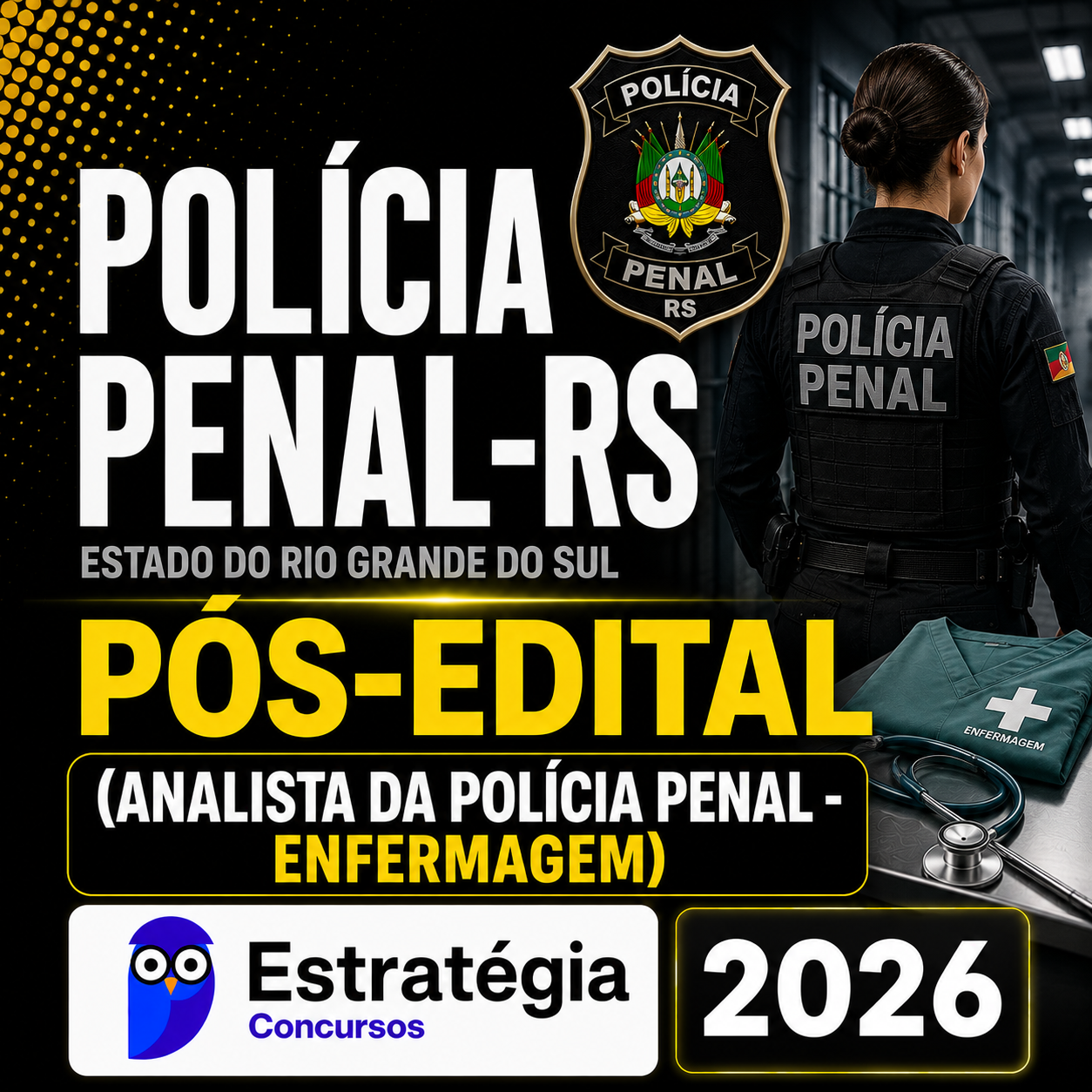 Policia-Penal-RS-Pos-Edital-Analista-da-Policia-Penal-Enfermagem-Estrategia-2026.png POLÍCIA PENAL-RS PÓS-EDITAL (ANALISTA DA POLÍCIA PENAL – ENFERMAGEM) – ESTRATÉGIA CONCURSOS – 2026 - Imagem 1
