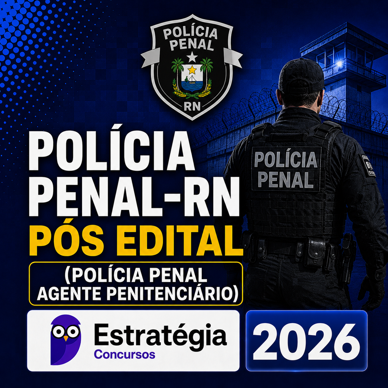Policia-Penal-RN-Pos-Edital-Policia-Penal-Agente-Penitenciario-Estrategia-2026.png POLÍCIA PENAL-RN PÓS-EDITAL (POLICIAL PENAL / AGENTE PENITENCIÁRIO) – ESTRATÉGIA CONCURSOS – 2026 - Imagem 1