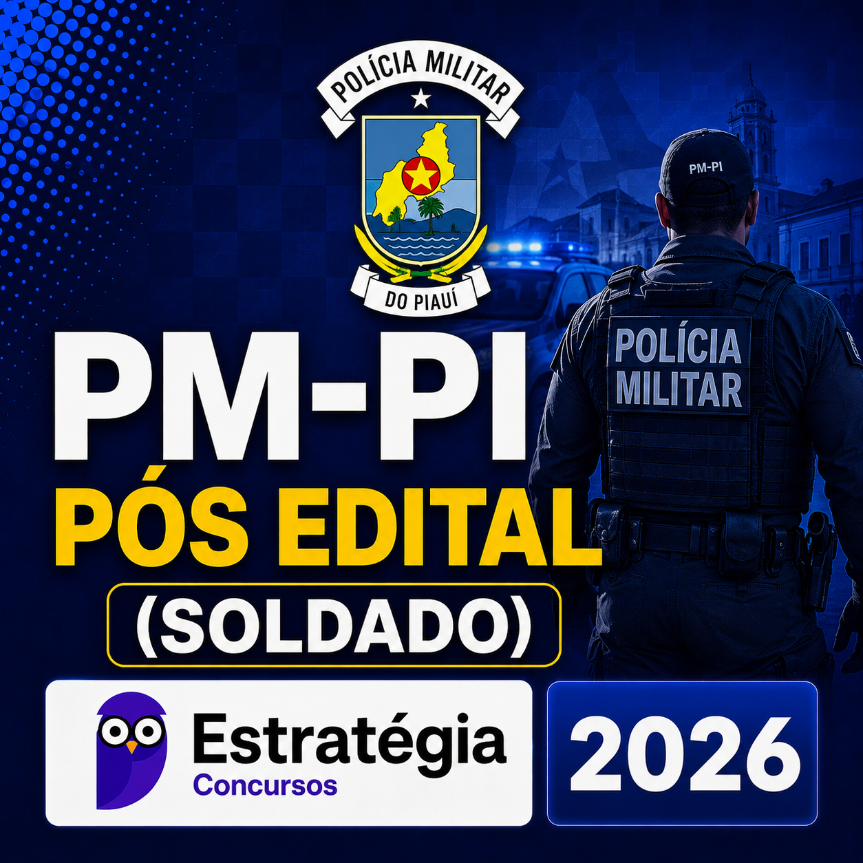 pmpi.png PM-PI PÓS-EDITAL (SOLDADO) – ESTRATÉGIA CONCURSOS – 2026 - Imagem 1