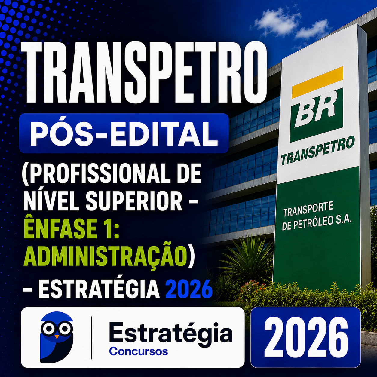 Imagem-do-Codex-3-de-set.-de-2026-07_26_00.png TRANSPETRO PÓS-EDITAL (PROFISSIONAL DE NÍVEL SUPERIOR – ÊNFASE 1: ADMINISTRAÇÃO) – ESTRATÉGIA 2026 - Imagem 1