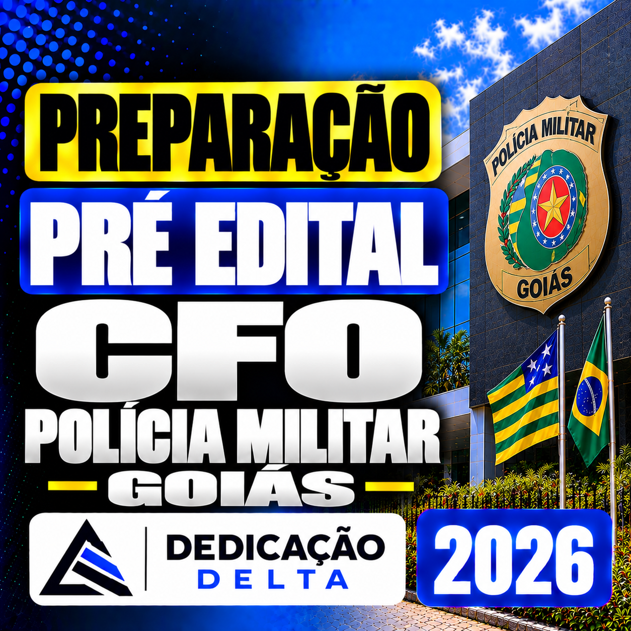 PREPARACAO-PRE-EDITAL-CFO-POLICIA-MILITAR-GOIAS-DEDICACAO-DELTA-2026.png PREPARAÇÃO PRÉ-EDITAL CFO POLÍCIA MILITAR GOIÁS – DEDICAÇÃO DELTA 2026 - Imagem 1
