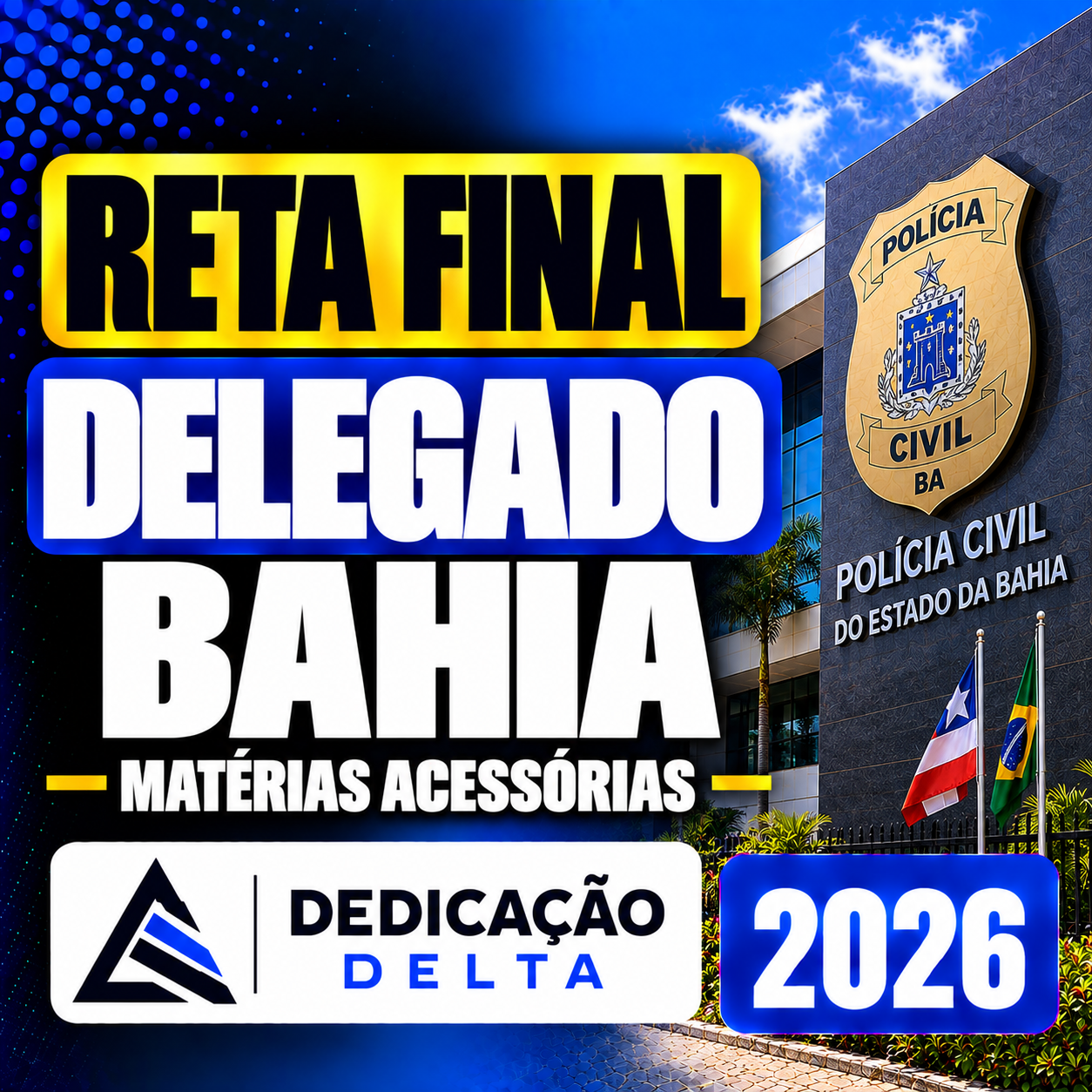 RATEIO-RETA-FINAL-DELEGADO-BAHIA-–-MATERIAS-ACESSORIAS-–-DEDICACAO-DELTA-2026.png RETA FINAL DELEGADO BAHIA – MATÉRIAS ACESSÓRIAS – DEDICAÇÃO DELTA 2026 - Imagem 1