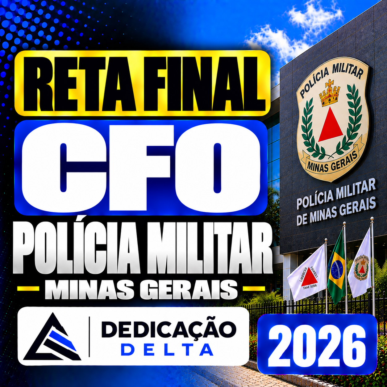 RETA-FINAL-CFO-POLICIA-MILITAR-MINAS-GERAIS-DEDICACAO-DELTA-2026.png RETA FINAL CFO POLÍCIA MILITAR MINAS GERAIS – DEDICAÇÃO DELTA 2026 - Imagem 1