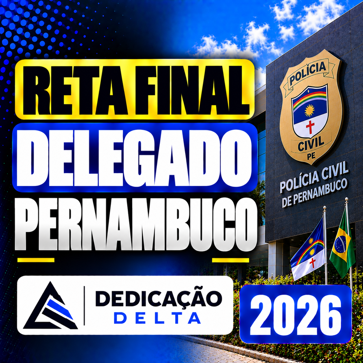 RETA-FINAL-DELEGADO-PERNAMBUCO-DEDICACAO-DELTA-2026.png RETA FINAL – DELEGADO PERNAMBUCO – DEDICAÇÃO DELTA 2026 - Imagem 1